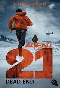 Agent 21 - Dead End - Chris Ryan - E-Book