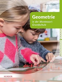 Geometrie in Kinderhaus und Montessori-Grundschule - Achim Cuypers - E-Book