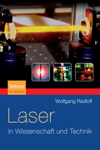 Laser in Wissenschaft und Technik - Wolfgang Radloff - E-Book