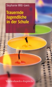 Trauernde Jugendliche in der Schule – Schullizenz - Stephanie Witt-Loers - E-Book