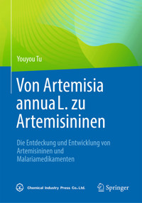 Von Artemisia annua L. zu Artemisininen - Youyou Tu - E-Book