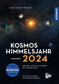 Kosmos Himmelsjahr 2024 - Hans-Ulrich Keller - E-Book