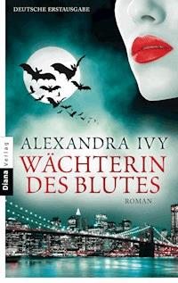 Wächterin des Blutes - Alexandra Ivy - E-Book
