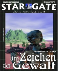 STAR GATE 034: Im Zeichen der Gewalt - Wilfried A. Hary - E-Book