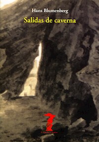 Salidas de caverna - Hans Blumenberg - E-Book