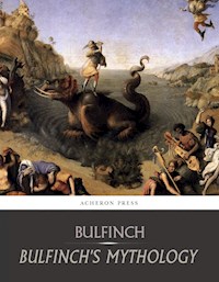 Bulfinch's Mythology: All Volumes - Thomas Bulfinch - E-Book