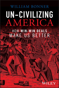 Un-Civilizing America - William Bonner - E-Book