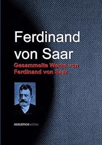 Gesammelte Werke von Ferdinand von Saar - Ferdinand von Saar - E-Book