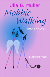 Mobbic Walking - Ulla B. Müller - E-Book