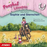Ponyhof Liliengrün. Sophie und Sternchen [Band 4] - Kelly McKain - Hörbuch