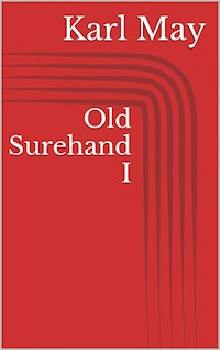 Old Surehand I - Karl May - E-Book