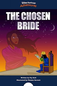 The Chosen Bride - Bible Pathway Adventures - E-Book
