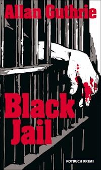 Black Jail - Allan Guthrie - E-Book