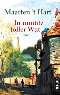 In unnütz toller Wut - Maarten 't Hart - E-Book