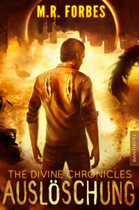 THE DIVINE CHRONICLES 7 - AUSLÖSCHUNG - M.R. Forbes - E-Book