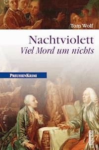 Nachtviolett - Viel Mord um nichts - Tom Wolf - E-Book