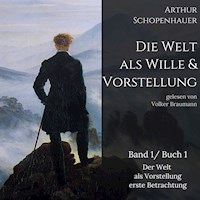 Die Welt als Wille und Vorstellung - Arthur Schopenhauer - Hörbuch