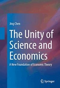 The Unity of Science and Economics - Jing Chen - E-Book