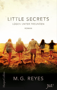Little Secrets - Lügen unter Freunden - M.G. Reyes - E-Book