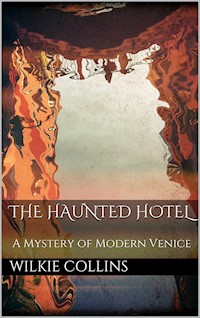 The Haunted Hotel - Wilkie Collins - E-Book