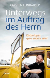 Unterwegs im Auftrag des Herrn - Carsten Leinhäuser - E-Book