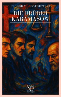 Die Brüder Karamasow - Fjodor Michailowitsch Dostojewski - E-Book