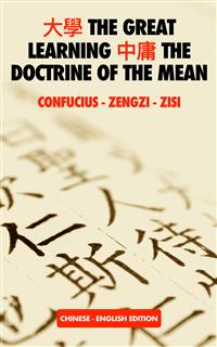 大學 The Great Learning 中庸 The Doctrine of the Mean - Confucius - E-Book