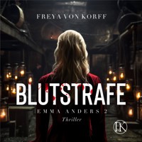 Blutstrafe - Freya von Korff - Hörbuch