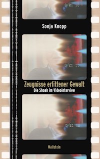 Zeugnisse erlittener Gewalt - Sonja Knopp - E-Book