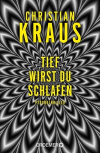 Tief wirst du schlafen - Christian Kraus - E-Book + Hörbuch