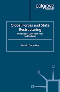 Global Forces and State Restructuring - M. Doornbos - E-Book