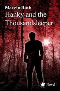 Hanky and the Thousandsleeper - Marvin Roth - E-Book