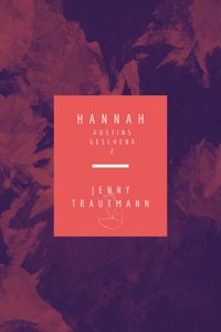 Hannah: Austins Geschenk - Jenny Trautmann - E-Book
