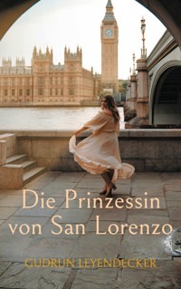 Die Prinzessin von San Lorenzo - Gudrun Leyendecker - E-Book