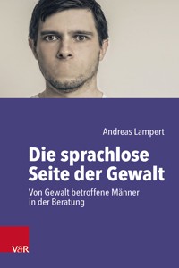Die sprachlose Seite der Gewalt - Andreas Lampert - E-Book