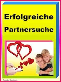 Erfolgreiche Partnersuche - Georgius Anastolsky - E-Book