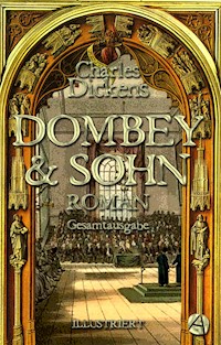 Dombey und Sohn. Illustrierte Gesamtausgabe - Charles Dickens - E-Book