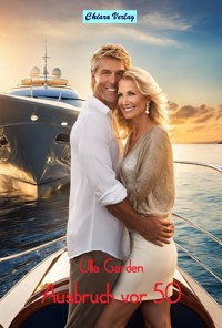 Ausbruch vor 50 - Ulla Garden - E-Book