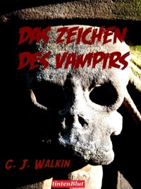 Das Zeichen des Vampirs - C.J. Walkin - E-Book