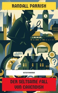Der seltsame Fall von Cavendish - Randall Parrish - E-Book