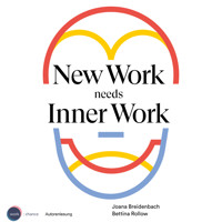 New Work needs Inner Work - Ein Handbuch für Unternehmen auf dem Weg zur Selbstorganisation (ungekürzt) - Joana Breidenbach - Hörbuch
