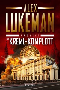 DAS KREML-KOMPLOTT (Project 11) - Alex Lukeman - E-Book