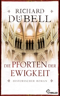 Die Pforten der Ewigkeit - Richard Dübell - E-Book