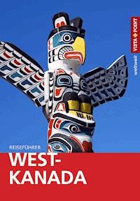West-Kanada - VISTA POINT Reiseführer weltweit - Heike Wagner - E-Book