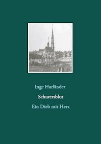 Schurersblut - Inge Harländer - E-Book