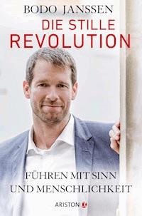 Die stille Revolution - Bodo Janssen - E-Book