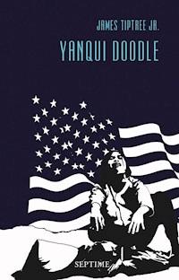 Yanqui Doodle - James Tiptree Jr. - E-Book