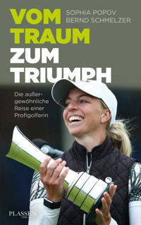 Vom Traum zum Triumph - Sophia Popov - E-Book
