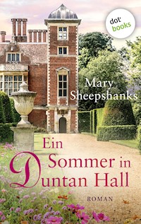 Ein Sommer in Duntan Hall - Mary Sheepshanks - E-Book