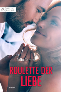 Roulette der Liebe - Julia James - E-Book